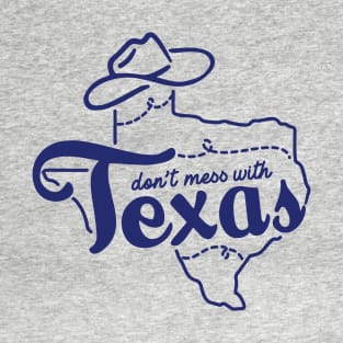 Don't Mess with Texas T-Shirt